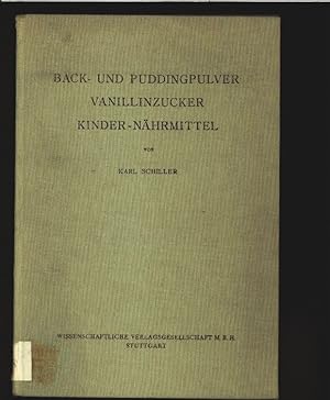 Bild des Verkufers fr Back- und Puddingpulver, Vanillinzucker, Kinder-Nhrmittel. Mit 5 Abb. zum Verkauf von Antiquariat Bookfarm