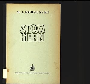 Imagen del vendedor de Der Atomkern. Dt. bers. von Walther Biehahn. Bearb. von Irmelin Heller. a la venta por Antiquariat Bookfarm