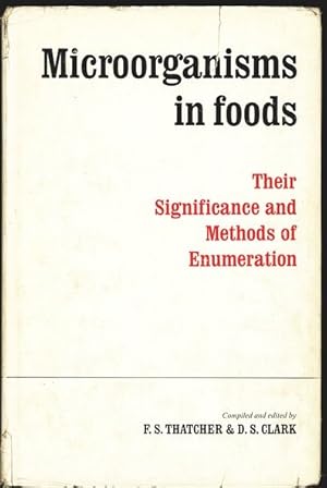 Imagen del vendedor de Microorganisms in foods: their significance and the methods of enumeration. Sponsored by the Internat. Committee on Microbiological Specifications for Foods. a la venta por Antiquariat Bookfarm