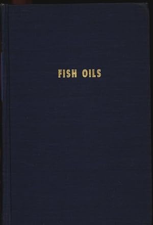 Imagen del vendedor de Fish Oils. Their Chemistry, Technology, Stability, Nutritional Properties, and Uses. a la venta por Antiquariat Bookfarm