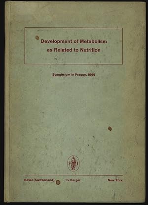 Imagen del vendedor de Development of Metabolism as Related to Nutrition. Symposium in Prague, January 11-14, 1966. a la venta por Antiquariat Bookfarm
