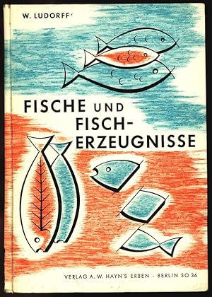 Bild des Verkufers fr Fische und Fisch-Erzeugnisse. Grundlagen und Fortschritte der Lebensmitteluntersuchung. Bd. 6. zum Verkauf von Antiquariat Bookfarm