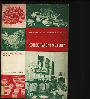 Imagen del vendedor de Konservacni Metody. Zaklady konservace potravin, zejmna pri zpracovani ovace a zeleniny. a la venta por Antiquariat Bookfarm