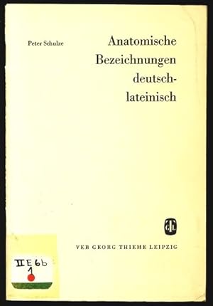 Bild des Verkufers fr Anatomische Bezeichnungen - deutsch-lateinisch. zum Verkauf von Antiquariat Bookfarm