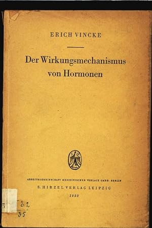 Bild des Verkufers fr Die Wirkungsmechanismus von Hormonen. zum Verkauf von Antiquariat Bookfarm