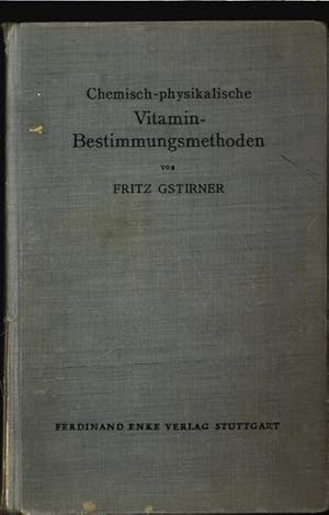 Imagen del vendedor de Chemisch-physikalische Vitaminbestimmungsmethoden fr das chemische, physiologische und klinische Laboratorium. a la venta por Antiquariat Bookfarm