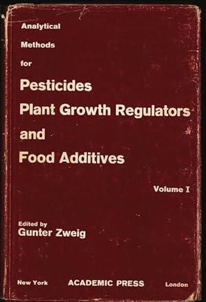 Imagen del vendedor de Analytical Methods for Pesticides, Plant Growth Regulators and Food Additives. Vol. 1: Principles, Methods and General Applications. a la venta por Antiquariat Bookfarm