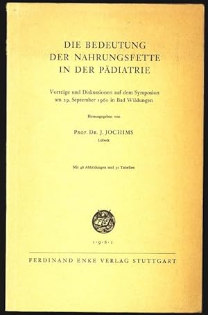 Imagen del vendedor de Die Bedeutung der Nahrungsfette in der Pdiatrie. Vortrge und Diskussionen auf dem Symposion am 29. Sept. 1960 im Bad Wildungen. a la venta por Antiquariat Bookfarm