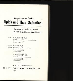 Bild des Verkufers fr Symposium on Foods: Lipids and their Oxidation. The 2nd in a series of symposia on foods held at Oregon State University. zum Verkauf von Antiquariat Bookfarm