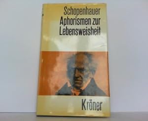 Bild des Verkufers fr Aphorismen zur Lebensweisheit. Krners Taschenausgabe Band 16. zum Verkauf von Antiquariat Ehbrecht - Preis inkl. MwSt.