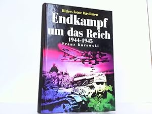 Seller image for Endkampf um das Reich 1944-1945. Hitlers letzte Bastionen. for sale by Antiquariat Ehbrecht - Preis inkl. MwSt.