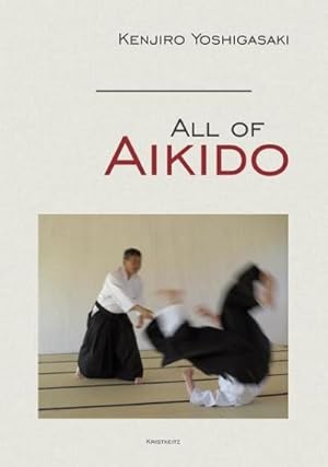 Bild des Verkufers fr All of Aikido zum Verkauf von AHA-BUCH GmbH