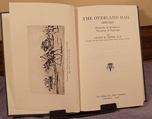 Imagen del vendedor de THE OVERLAND MAIL 1849-1869: PROMOTER OF SETTLEMENT, PRECURSOR OF RAILROADS a la venta por M and N Books and Treasures