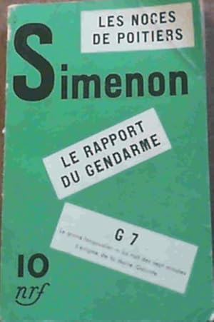 Image du vendeur pour Simenon: Les Noces de Poitiers, Le Rapport du Gendarme, G7 (Le grand langoustier - La nuit des sept minutes - L'enigme de la Marie-Galante) mis en vente par Chapter 1