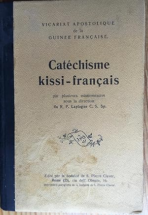 Vicariat Apostolique de la Guinee Francaise. Catechisme kissi - francais par plusieurs missionnai...