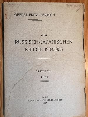 Vom russisch - japanischen Kriege 1904/1905. Erster Teil. Text.