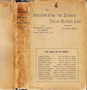 Imagen del vendedor de The Influence of the Zodiac upon Human Life, With Character Readings of Persons Born Upon the Cusp a la venta por Babylon Revisited Rare Books