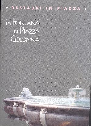 Image du vendeur pour Restauri in piazza. La Fontana di piazza Colonna mis en vente par Studio Bibliografico Marini