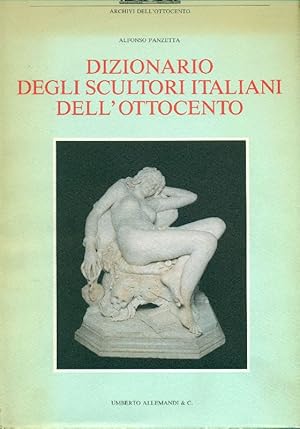 Bild des Verkufers fr Dizionario degli scultori italiani dell'Ottocento zum Verkauf von Studio Bibliografico Marini
