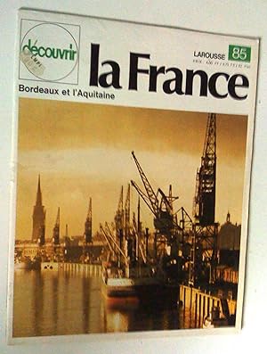 Image du vendeur pour Bordeaux et l'Aquitaine, Dcouvrir la France, no 85, 21 juillet 1975 mis en vente par Claudine Bouvier
