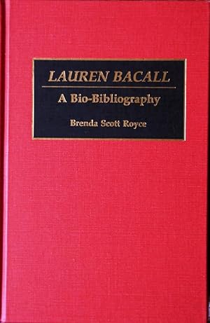 Lauren Bacall: A Bio-Bibliography (Bio-Bibliographies in the Performing Arts)