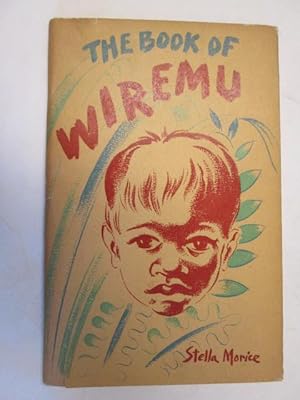 Image du vendeur pour The Book of Wiremu . Drawings by Nancy Bolton mis en vente par Goldstone Rare Books