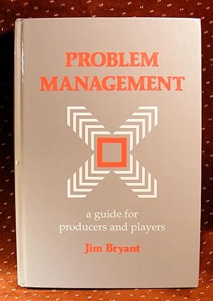 Problem Management: A Guide for Producers and Players