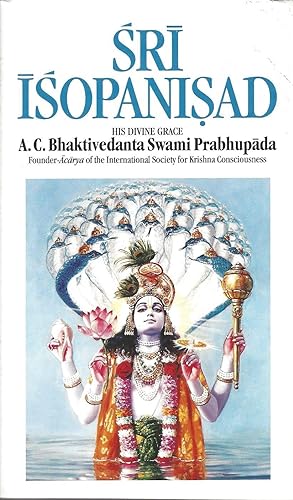 Sri Isopanisad The Knowledge That Brings One Nearer to the Supreme Personality of Godhead, Krsna