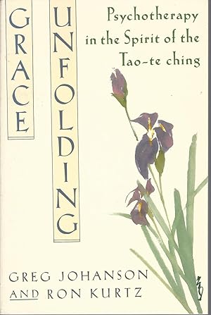 Immagine del venditore per Grace Unfolding Psychotherapy in the Spirit of Tao-te ching venduto da BYTOWN BOOKERY