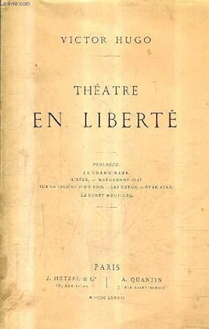 Image du vendeur pour THEATRE EN LIBERTE - PROLOGUE LA GRAND'MERE L'EPEE MANGERONT ILS ? SUR LA LISIERE D'UN BOIS LES GUEUX ETRE AIME LA FORET MOUILLEE. mis en vente par Le-Livre