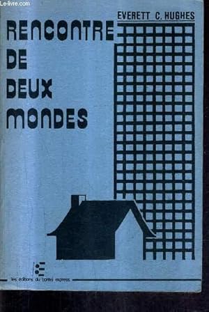 Bild des Verkufers fr RENCONTRE DE DEUX MONDES LA CRISE D'INDUSTRIALISATION AU CANADA FRANCAIS. zum Verkauf von Le-Livre