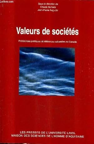 Image du vendeur pour VALEURS DE SOCIETES - PREFERENCES POLITIQUES ET REFERENCES CULTURELLES AU CANADA. mis en vente par Le-Livre