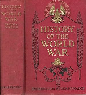 Seller image for HISTORY OF THE WORLD WAR. AN AUTHENTIC NARRATIVE OF THE WORLD'S GREATEST WAR. for sale by Legacy Books