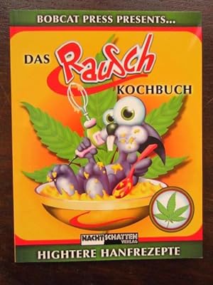 Seller image for Das Rausch Kochbuch (Rauschkochbuch) Hightere Hanfrezepte for sale by Rudi Euchler Buchhandlung & Antiquariat