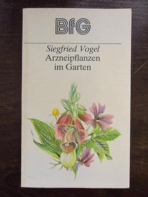 Seller image for Arzneipflanzen im Garten. Bücher für den Gartenfreund for sale by Rudi Euchler Buchhandlung & Antiquariat