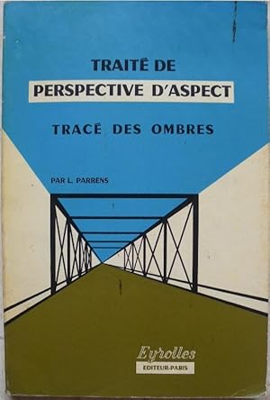 Seller image for Trait de perspective d'aspect. Trac des ombres. for sale by Librairie les mains dans les poches