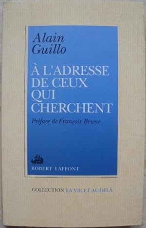 A l'adresse de ceux qui cherchent.