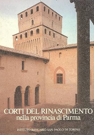 Immagine del venditore per Corti del Rinascimento nella Provincia di Parma venduto da Studio Bibliografico Marini