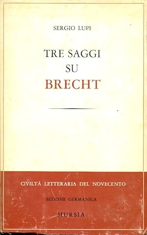 Bild des Verkufers fr Tre saggi su Brecht zum Verkauf von Studio Bibliografico Marini