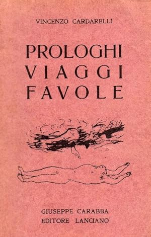 Image du vendeur pour Prologhi Viaggi Favole mis en vente par Studio Bibliografico Marini