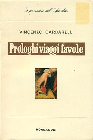 Image du vendeur pour Prologhi Viaggi Favole mis en vente par Studio Bibliografico Marini