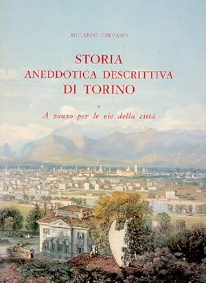 Bild des Verkufers fr Storia aneddotica descrittiva di Torino zum Verkauf von Studio Bibliografico Marini