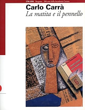 Carlo Carrà. La matita e il pennello