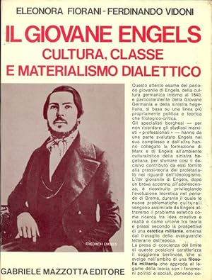 Bild des Verkufers fr Il giovane Engels. Cultura, classe e materialismo dialettico zum Verkauf von Studio Bibliografico Marini