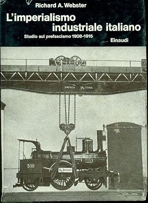 Seller image for L'imperialismo industriale italiano. Studio sul prefascismo 1908 -1915 for sale by Studio Bibliografico Marini