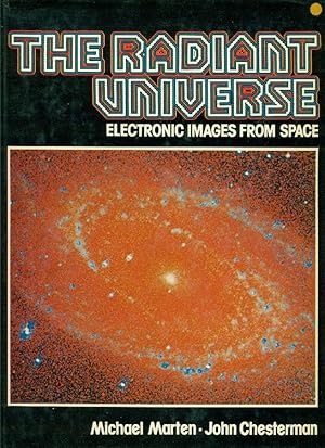 Image du vendeur pour The radiant universe. Eletronic images from space mis en vente par Studio Bibliografico Marini