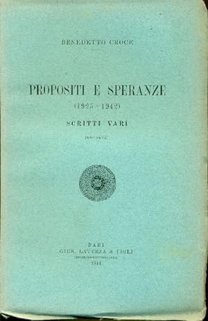 Propositi e speranze (1925-1942). Scritti vari