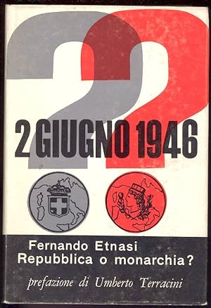 Bild des Verkufers fr 2 giugno 1946 Repubblica o monarchia? zum Verkauf von Studio Bibliografico Marini