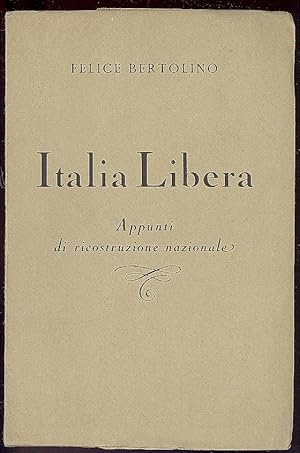 Italia libera Appunti di ricostruzione nazionale