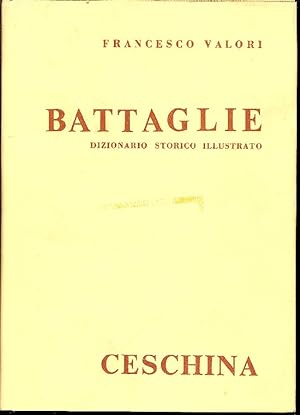 Bild des Verkufers fr Dizionario delle battaglie zum Verkauf von Studio Bibliografico Marini